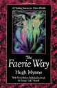 The Faerie Way A Healing Journey To Other Worlds